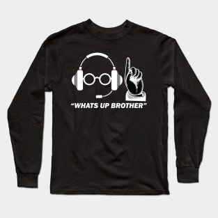 Sketch streamer whats up brother Long Sleeve T-Shirt